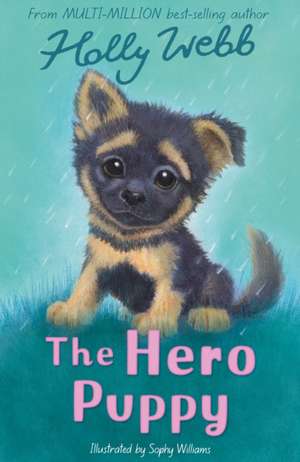 The Hero Puppy de Holly Webb