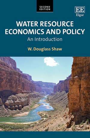 Water Resource Economics and Policy – An Introduction de W. D. Shaw