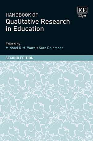 Handbook of Qualitative Research in Education – Second Edition de Michael R.m. Ward