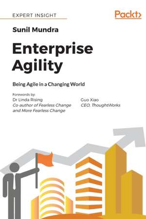 Enterprise Agility de Sunil Mundra