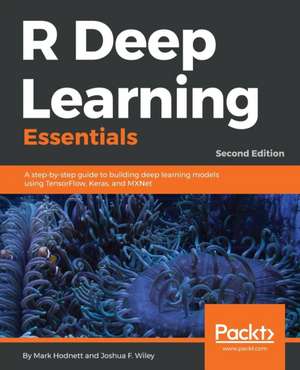 R Deep Learning Essentials de Mark Hodnett