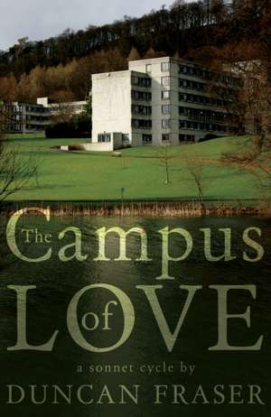 The Campus of Love de Duncan Fraser