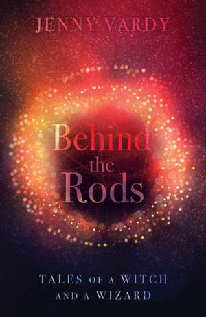 Behind the Rods de Jenny Vardy