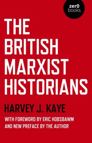 British Marxist Historians, The de Harvey Kaye