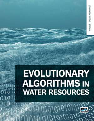 Evolutionary Algorithms in Water Resources de Dasika Nagesh Kumar