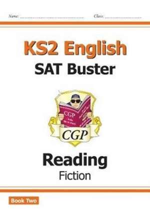 New KS2 English Reading SAT Buster: Fiction Book 2 (for tests in 2019) de CGP Books