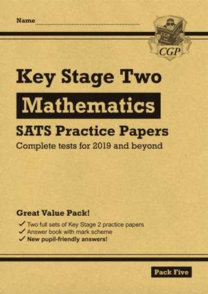 KS2 Maths SATS Practice Papers: Pack 5 - for the 2025 tests (with free Online Extras) de Cgp Books