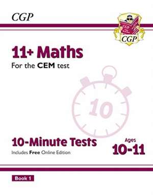 11+ CEM 10-Minute Tests: Maths - Ages 10-11 Book 1 (with Online Edition): unbeatable practice for the 2022 tests de CGP Books