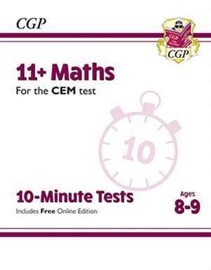 11+ CEM 10-Minute Tests: Maths - Ages 8-9 (with Online Edition): perfect preparation for the eleven plus de CGP Books