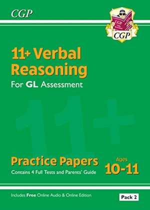 11+ GL Verbal Reasoning Practice Papers: Ages 10-11 - Pack 2 (with Parents' Guide & Online Ed) de CGP Books