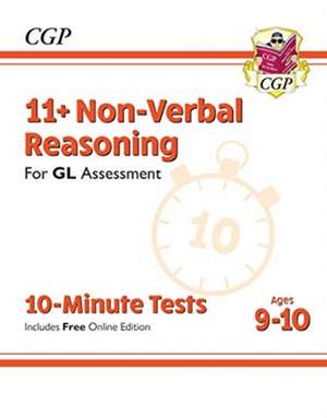 11+ GL 10-Minute Tests: Non-Verbal Reasoning - Ages 9-10 (with Online Edition) de Cgp Books