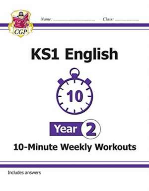 KS1 Year 2 English 10-Minute Weekly Workouts de Cgp Books