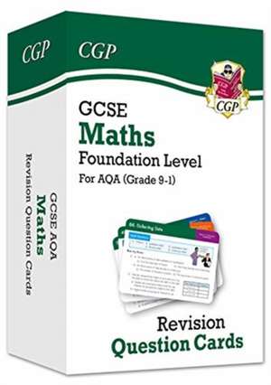 Cgp Books: GCSE Maths AQA Revision Question Cards - Foundati de CGP Books