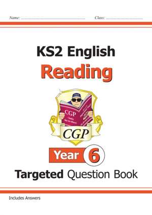 KS2 English Year 6 Reading Targeted Question Book de Cgp Books