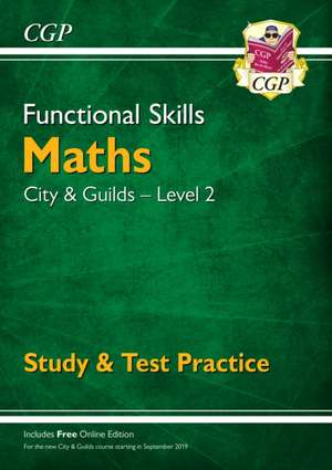 Functional Skills Maths: City & Guilds Level 2 - Study & Test Practice de Cgp Books