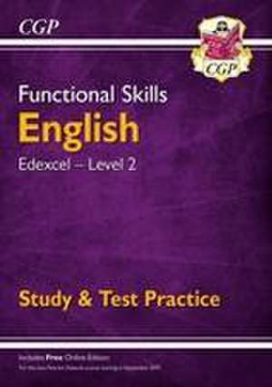 Functional Skills English: Edexcel Level 2 - Study & Test Practice de Cgp Books