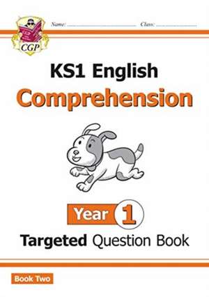 KS1 English Year 1 Reading Comprehension Targeted Question Book - Book 2 (with Answers) de Cgp Books