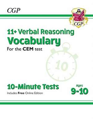 New 11+ CEM 10-Minute Tests: Verbal Reasoning Vocabulary - Ages 9-10 (with Online Edition): unbeatable eleven plus preparation from the exam experts de CGP Books