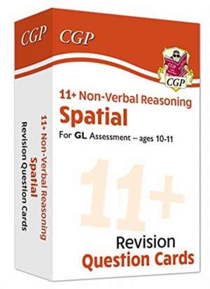 11+ GL Revision Question Cards: Non-Verbal Reasoning Spatial - Ages 10-11 de CGP Books