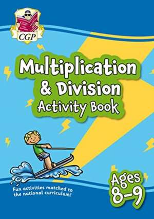 Multiplication & Division Activity Book for Ages 8-9 (Year 4) de CGP Books