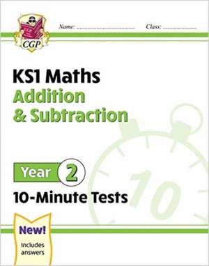 New KS1 Maths 10-Minute Tests: Addition and Subtraction - Year 2 de CGP Books