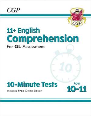 11+ GL 10-Minute Tests: English Comprehension - Ages 10-11 Book 1 (with Online Edition) de Cgp Books