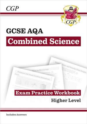 GCSE Combined Science AQA Exam Practice Workbook - Higher (includes answers) de CGP Books