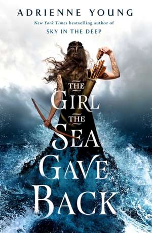 The Girl the Sea Gave Back de Adrienne Young