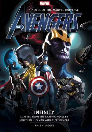 Avengers: Infinity Prose Novel de James A. Moore