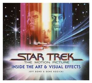 Star Trek: The Motion Picture: The Art and Visual Effects de Jeff Bond