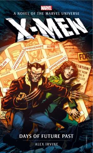 Marvel novels - X-Men: Days of Future Past de Alex Irvine