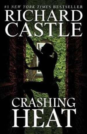 Crashing Heat (Castle) de Richard Castle