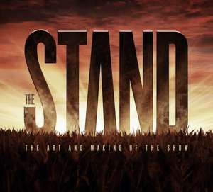 The Art and Making of The Stand de Andy Burns