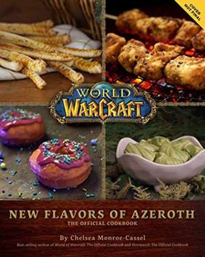 World of Warcraft New Flavors of Azeroth de Chelsea Monroe-Cassel