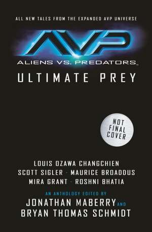 Aliens vs. Predators - AVP: ULTIMATE PREY de Jonathan Maberry