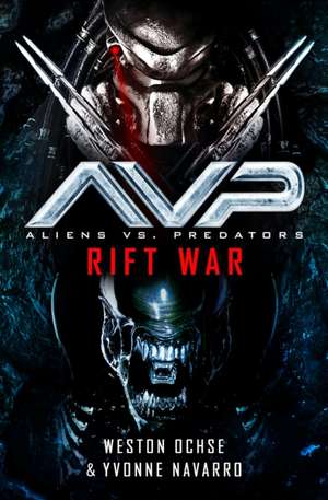 Aliens vs. Predators: Rift War de Weston Ochse