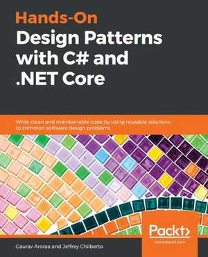 Hands-On Design Patterns with C# and .NET Core de Gaurav Aroraa