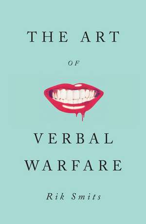 The Art of Verbal Warfare de Rik Smits