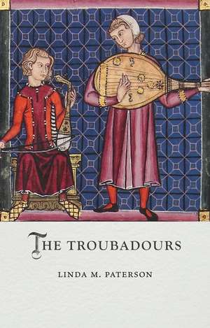 The Troubadours de Linda M. Paterson