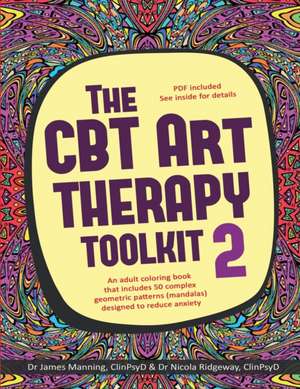 The CBT Art Therapy Toolkit 2 (Mandalas) de James Manning