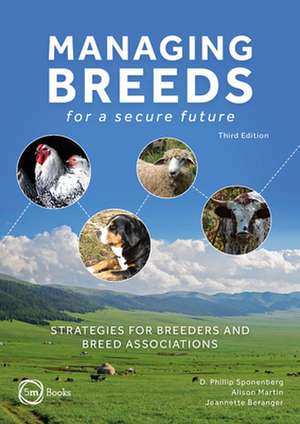 Managing Breeds for a Secure Future 3rd Edition: Strategies for Breeders and Breed Associations de D. Phillip Sponenberg