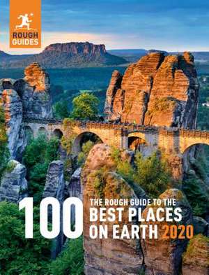 The Rough Guide to the 100 Best Places on Earth 2020 de Rough Guides