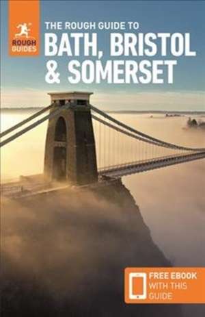 The Rough Guide to Bath, Bristol & Somerset (Travel Guide with Free eBook) de Rough Guides