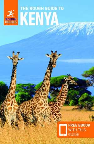 The Rough Guide to Kenya: Travel Guide with eBook de Rough Guides