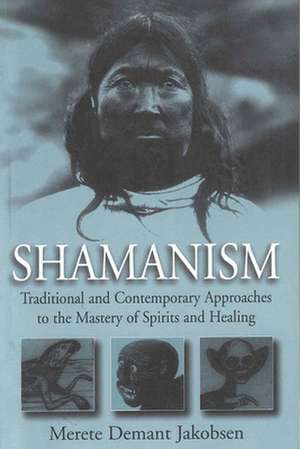 Shamanism de Merete Demant Jakobsen