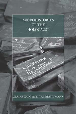 Microhistories of the Holocaust de Tal Bruttmann