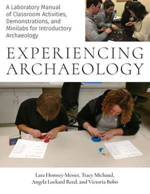 Experiencing Archaeology de Lara Homsey-Messer