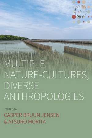 Multiple Nature-Cultures, Diverse Anthropologies de Casper Bruun Jensen