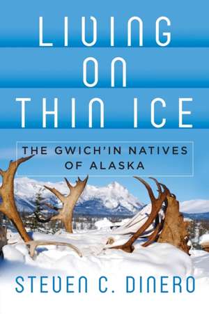 Living on Thin Ice de Steven C. Dinero