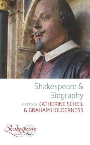 Shakespeare and Biography de Graham Holderness